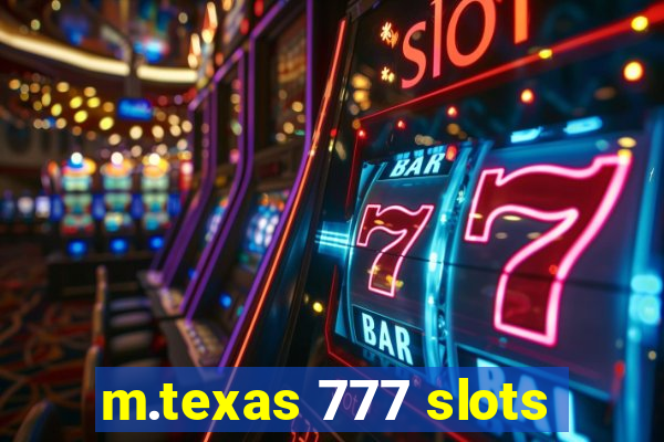 m.texas 777 slots